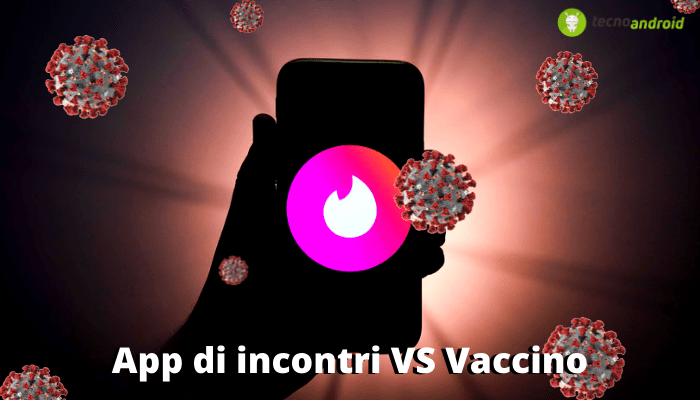 App di incontri: vaccinarsi aumenta la possibilità di avere rapporti amorosi